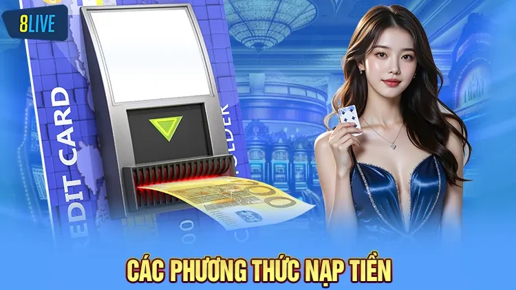 Các phương thức nạp tiền 8Live