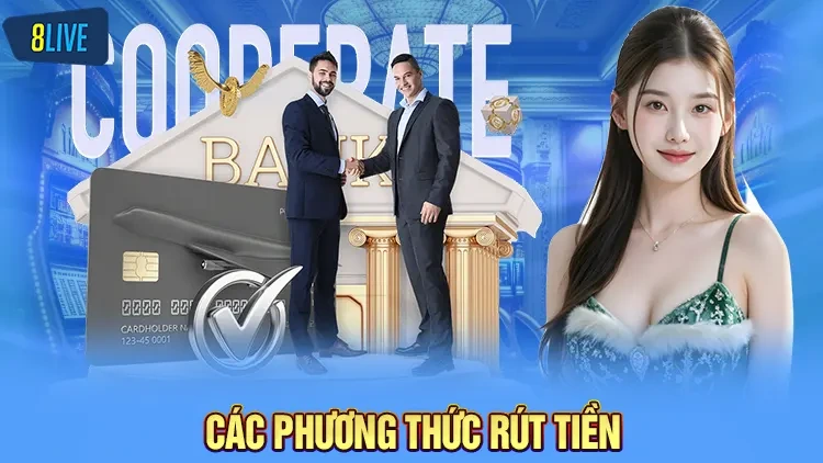 Phương thức rút tiền 8Live