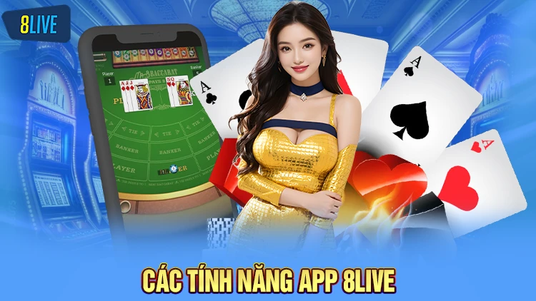 Các tính năng app 8live ưu việt