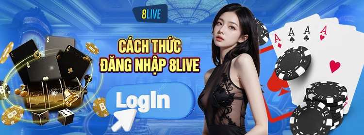 Cách thức đăng nhập 8Live