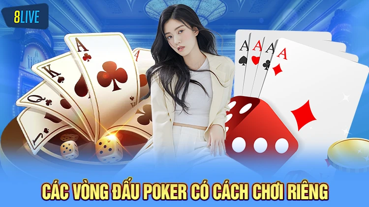 Hướng dẫn chơi Poker với các vong đấu riêng