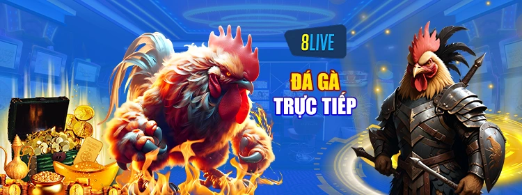 Đá gà trực tiếp