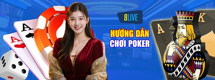 Hướng dẫn chơi Poker