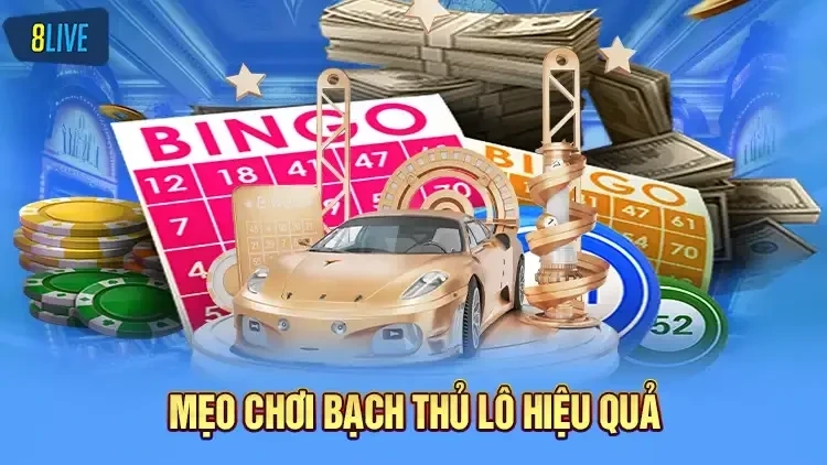 Mẹo chơi bạch thủ lô hiệu quả bạn cần biết