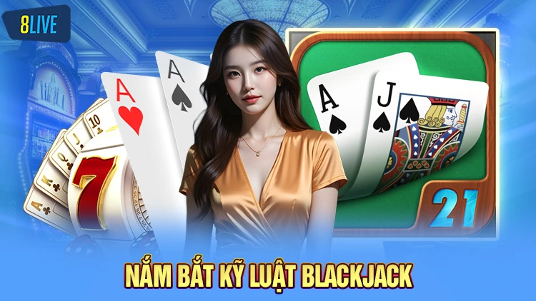 Nắm bắt kỹ luật chơi Blackjack trực tuyến