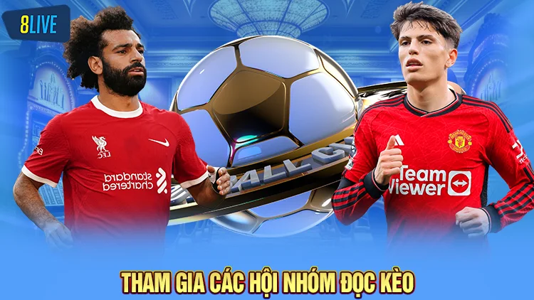Tham gia các hội nhóm bóng đá