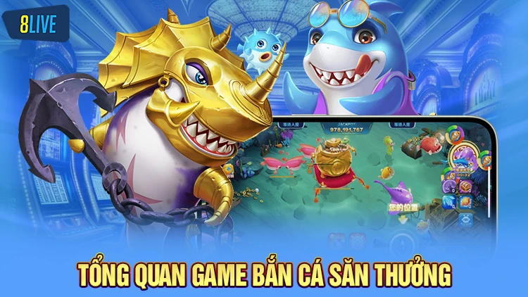 Đôi nét về game bắn cá săn thưởng trực tuyến